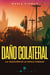Daño colateral - La traición es la única verdad