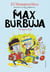 Max Burbuja 3 - Se hace viral