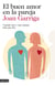 El buen amor en la pareja - Cuando uno y uno suman más que dos