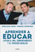 Aprender a educar - Evitar el mal comportamiento y el fracaso escolar