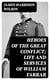 Heroes of the Great Conflict; Life and Services of William Farrar - Smith, Major General, United States Volunteer in the Civil War