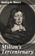 Milton's Tercentenary - An address delivered before the Modern Language Club of Yale University on Milton's Three Hundredth Birthday