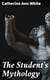 The Student's Mythology - A Compendium of Greek, Roman, Egyptian, Assyrian, Persian, Hindoo, Chinese, Thibetian, Scandinavian, Celtic, Aztec, and Peruvian Mythologies