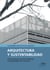 Arquitectura y sustentabilidad - Como atraviesa la crisis ambiental la problemática del proyecto