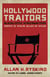 Hollywood Traitors - Blacklisted Screenwriters - Agents of Stalin, Allies of Hitler