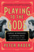 Playing to the Gods - Sarah Bernhardt, Eleonora Duse, and the Rivalry That Changed Acting Forever