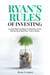 Ryan’s Rules of Investing: It’s Not What You Make — It’s What You Invest: But You Must Start Now. Time Is Money.