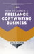 How to Launch a Freelance Copywriting Business - Method Writing, #1