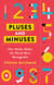 Pluses and Minuses - How Maths Makes the World More Manageable