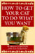 How to Get Your Cat to Do What You Want