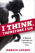 I Think, Therefore I Lie: A Radical Technique for Awakening Now
