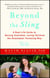Beyond the Sling - A Real-Life Guide to Raising Confident, Loving Children the Attachment Parenting Way