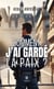 Comment j’ai gardé la paix ?