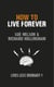 How to Live Forever - Lives Less Ordinary