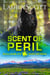 Scent of Peril - Sullivan K9 Search and Rescue, #3