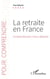 La retraite en France - Comprendre pour mieux débattre