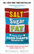 Salt, Sugar, Fat - How the Food Giants Hooked Us
