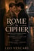 Rome in Cipher - A Boys' Love WWII Resistance Romance set in Nazi-occupied Rome (Sep 1943 - Jun 1944) - Ciphered Hearts Chronicles, #1