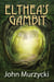 Elthea's Gambit - The Story of Elthea's Realm, #2