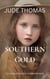 Southern Gold: Survival and desire in a raw new land - The Gold Series, #1