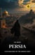 Persia: Civilizations of the Middle East - Civilizations of the Middle East, #6