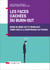 Les faces cachées du burn-out - Burn-in, bore-out et burn-out, faire face à la souffrance au travail