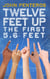 Twelve Feet Up: The First 5.6 Feet - The Twelve Feet Series, #2