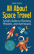 All About Space Travel: A Kid’s Guide to Rockets, Missions, and Astronauts - Learning Books For Kids, #3