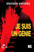 Je suis un génie