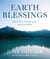 Earth Blessings - Prayers, Poems and Meditations