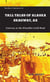 Tall Tales of Alaska Skagway AK: The Gateway to the Klondike Gold Rush - Northern Narratives, #4