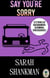Say You're Sorry: - 12 Stories of Bad Manners & Criminal Consequences