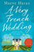A Very French Wedding - Escape to the château in this heartwarming holiday read