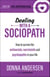 Dealing with a Sociopath:How to survive the antisocials, narcissists and psychopaths in your life