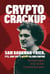 Crypto Crackup: Sam Bankman-Fried, FTX, and SBF's Weird Island Empire