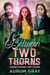 Error: Humanity Not Found - Between Two Thorns, #2