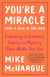 You're a Miracle (and a Pain in the Ass) - Embracing the Emotions, Habits, and Mystery That Make You You