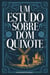 Um Estudo sobre Dom Quixote