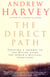 The Direct Path - Creating a Journey to the Divine Using the World's Mystical Traditions