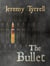 The Bullet