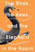 The Birds, the Bees, and the Elephant in the Room - Talking to Your Kids About Sex and Other Sensitive Topics