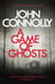 A Game of Ghosts - Private Investigator Charlie Parker hunts evil in the fifteenth book in the globally bestselling series