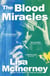 The Blood Miracles - the addictive, high-octane sequel to Women's Prize for Fiction-winning The Glorious Heresies