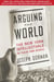 Arguing the World - The New York Intellectuals in Their Own Words