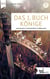 Das 1. Buch Könige - anschaulich, verständlich, lebensnah