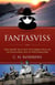 Fantasviss: The Short but not too Brief Tale of an Icelandic Spy in Switzerland - Swiceland, #2