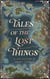 Tales Of The Lost Things - The Tales Short Story Collection, #7