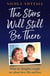 The Stars Will Still Be There - What my daughter taught me about love, life and loss