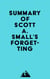 Summary of Scott A. Small's Forgetting