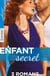Enfant secret - 3 romans